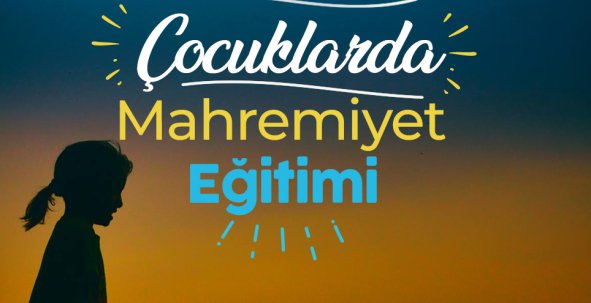 Okul Öncesinde Mahremiyet Eğitimi Okul Öncesinde Mahremiyet Eğitimi
